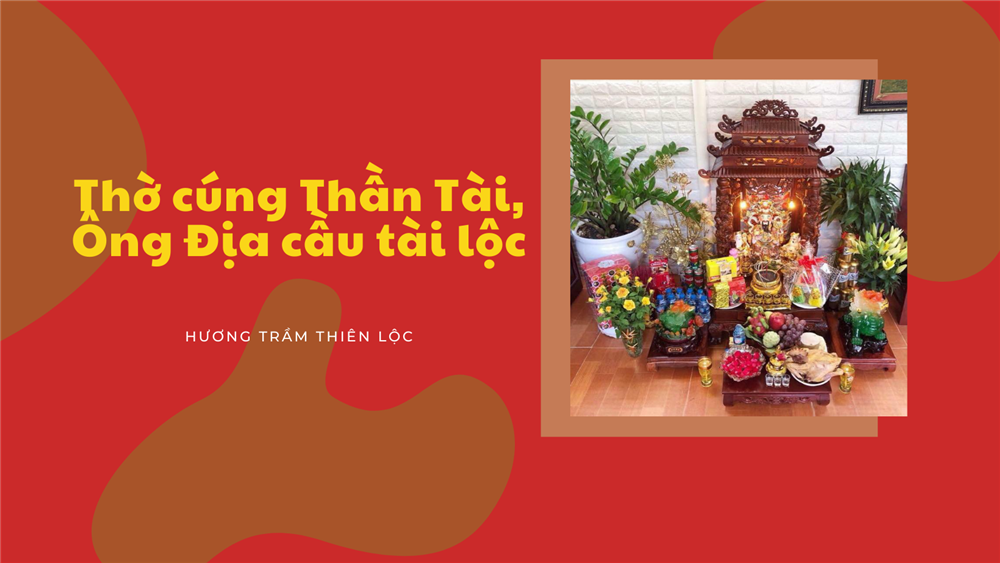 Thờ cúng Thần Tài - Ông Địa cầu tài cầu lộc