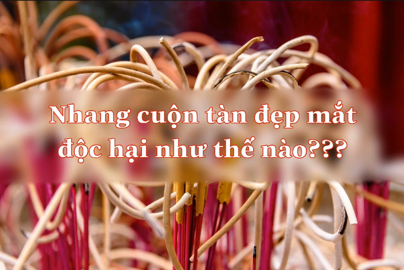 Hương cuộn tàn tuy đẹp mắt nhưng độc hại như thế nào ???